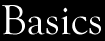 Basics