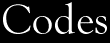 Codes